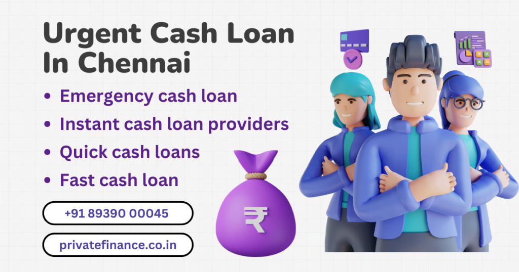Urgent Cash Loan In Chennai